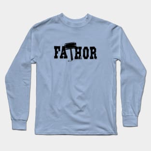 Fa-Thor Like Dad Just Way Long Sleeve T-Shirt